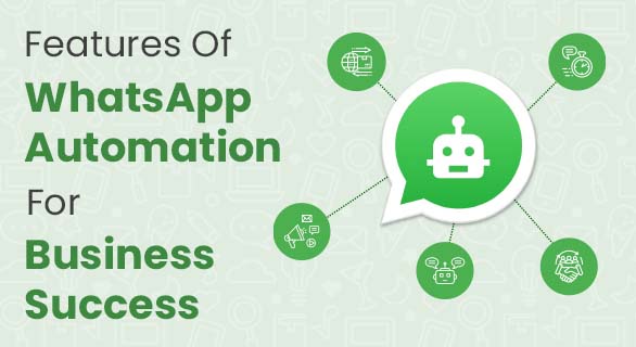 Best Features of WhatsApp Automation Tool